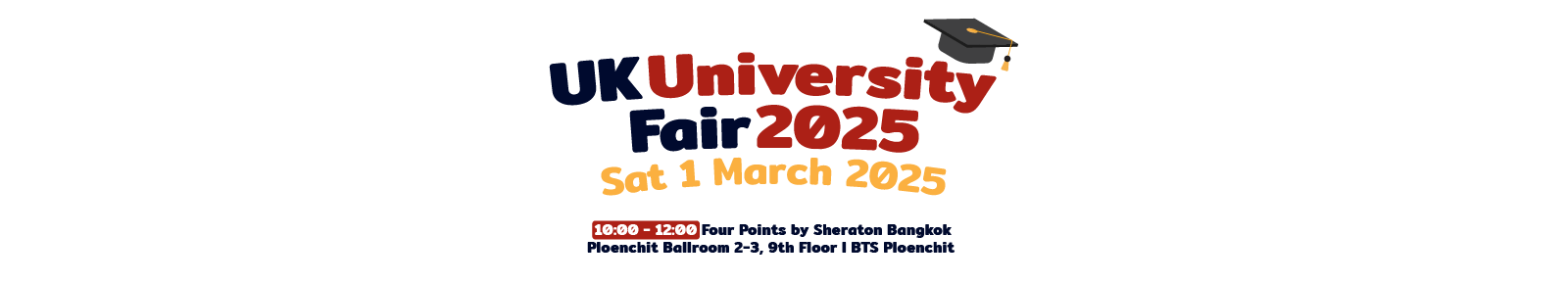 งานแนะแนวเรียนต่อ UK 2025 | UK University Fair in Bangkok 2025